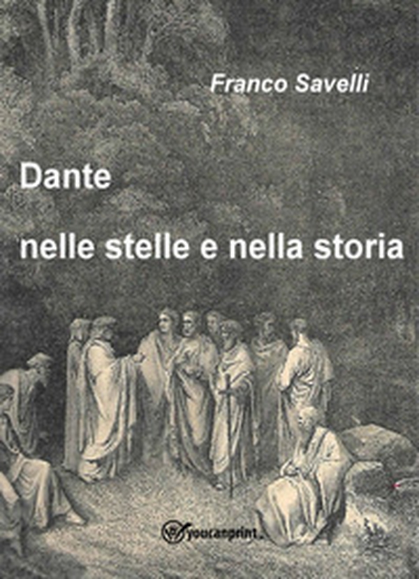 Dante nelle stelle e nella storia - Librerie.coop Dante nelle stelle e nella storia - Librerie.coop