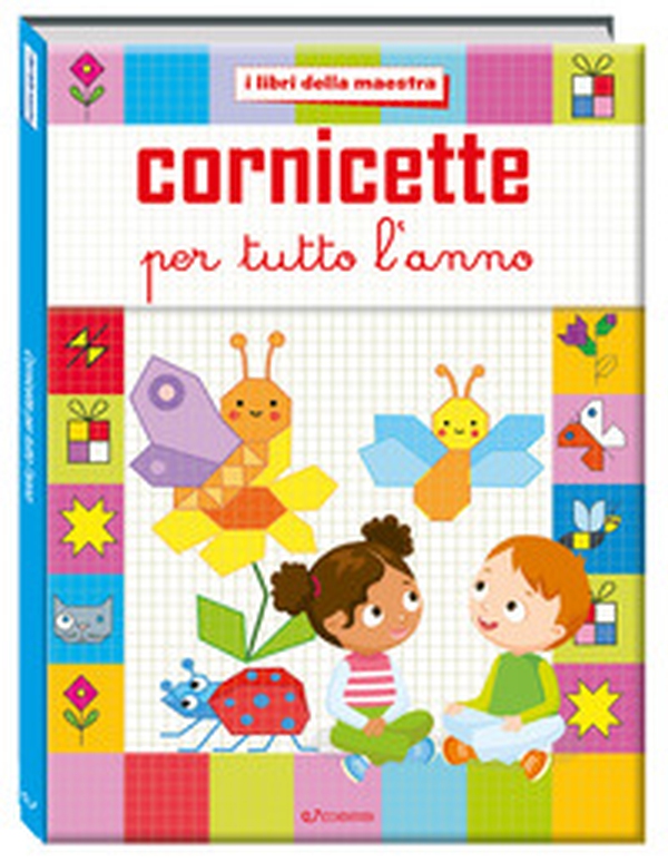 Cornicette per tutto l'anno. I libri della maestra - Librerie.coop
