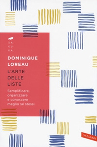 L'arte delle liste. Semplificare, organizzare e conoscere meglio sé stessi - Librerie.coop