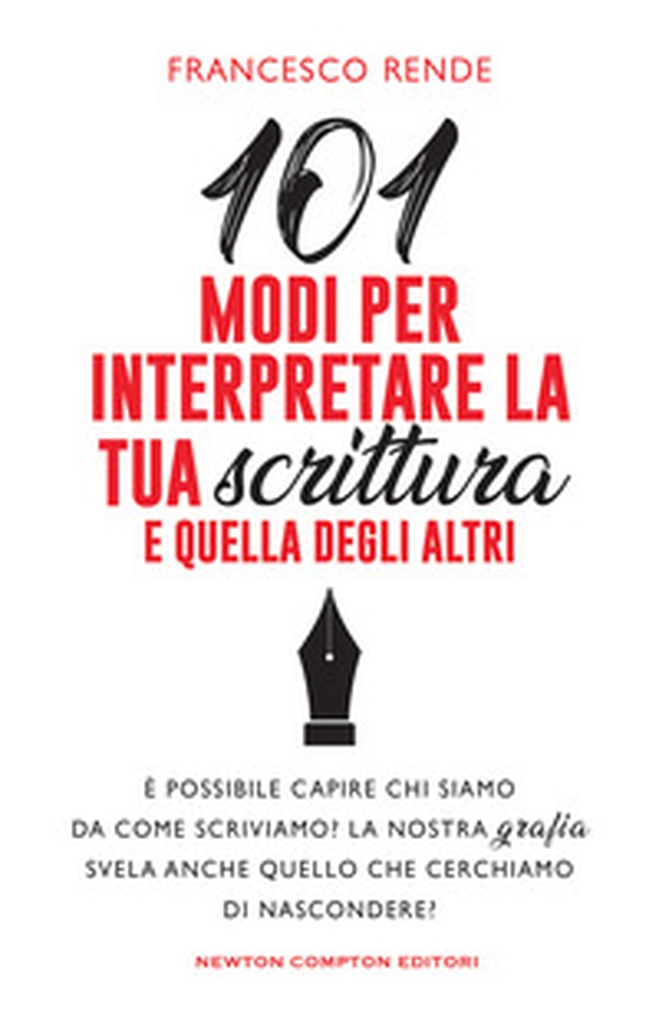 101 modi per interpretare la tua scrittura e quella degli altri - Librerie.coop 101 modi per interpretare la tua scrittura e quella degli altri - Librerie.coop