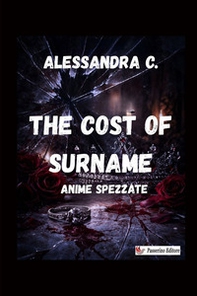The cost of surname. Anime spezzate - Librerie.coop