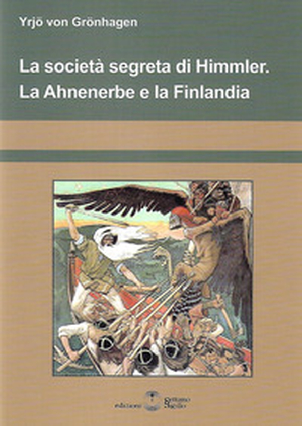 La società segreta di Himmler. La Ahnenerbe e la Finlandia - Librerie.coop La società segreta di Himmler. La Ahnenerbe e la Finlandia - Librerie.coop