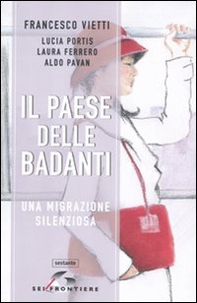 Il paese delle badanti. Una migrazione silenziosa - Librerie.coop Il paese delle badanti. Una migrazione silenziosa - Librerie.coop