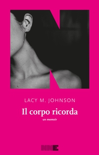 Il corpo ricorda - Librerie.coop Il corpo ricorda - Librerie.coop