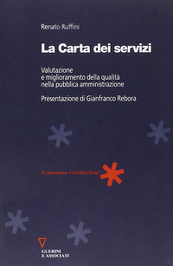 La carta dei servizi. Valutazione e miglioramento della qualità nella pubblica amministrazione - Librerie.coop La carta dei servizi. Valutazione e miglioramento della qualità nella pubblica amministrazione - Librerie.coop