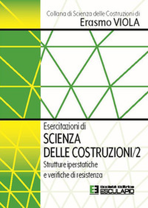 Esercitazioni di scienza delle costruzioni - Vol. 2 - Librerie.coop Esercitazioni di scienza delle costruzioni - Vol. 2 - Librerie.coop