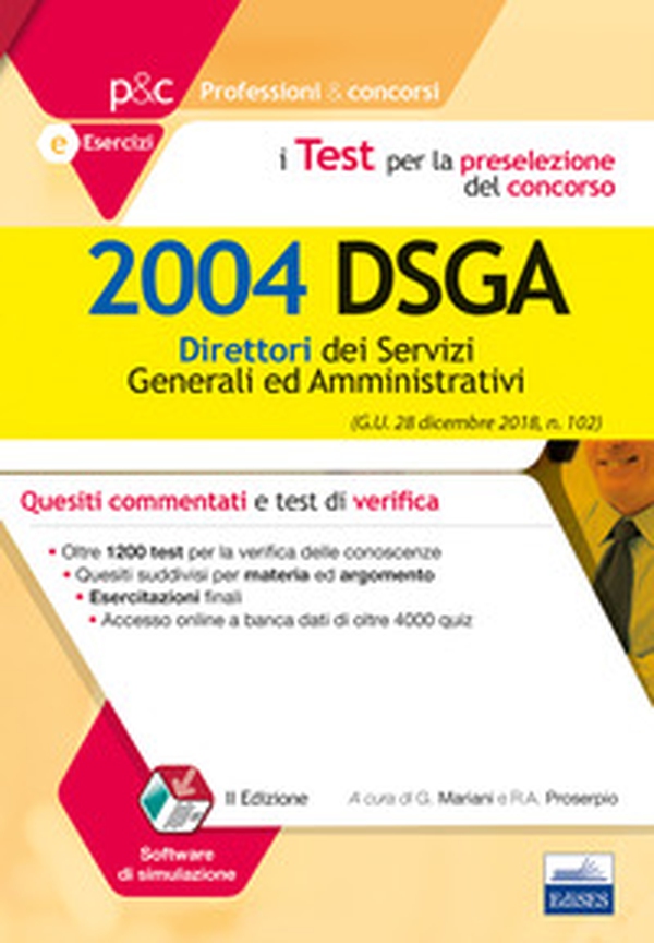 I test per la preselezione del concorso per 2004 DSGA. Quesiti commentati e test di verifica - Librerie.coop I test per la preselezione del concorso per 2004 DSGA. Quesiti commentati e test di verifica - Librerie.coop