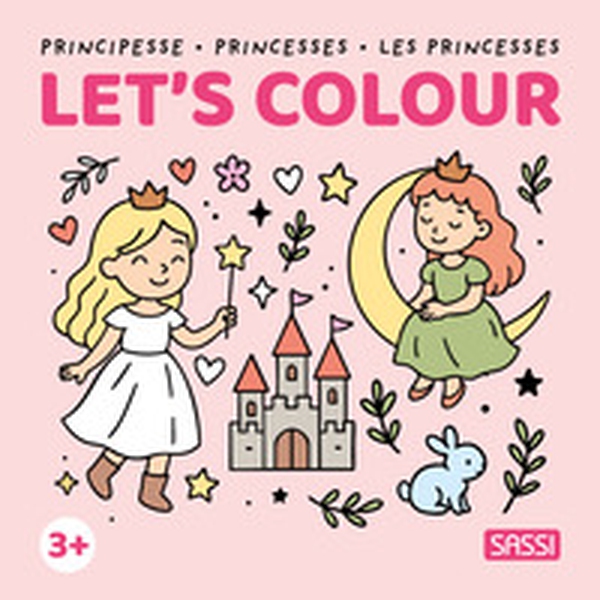 Principesse-Princesses-Les princesses. Let's colour. Colouring books - Librerie.coop