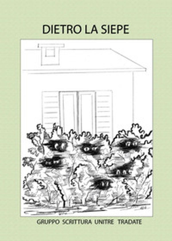 Dietro la siepe - Librerie.coop Dietro la siepe - Librerie.coop