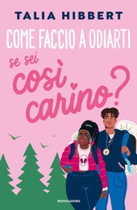 Come faccio a odiarti se sei così carino? - Librerie.coop Come faccio a odiarti se sei così carino? - Librerie.coop