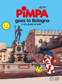 Bologna for kids. A city guide with Pimpa - Librerie.coop