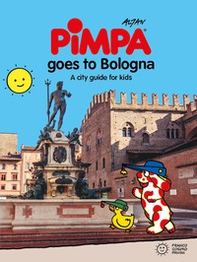 Bologna for kids. A city guide with Pimpa - Librerie.coop