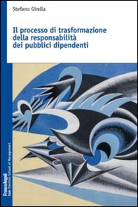 Il processo di trasformazione della responsabilità dei pubblici dipendenti - Librerie.coop