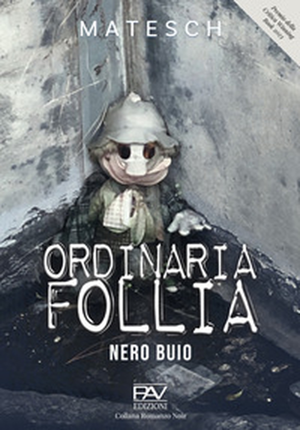 Ordinaria follia. Nero buio - Librerie.coop Ordinaria follia. Nero buio - Librerie.coop