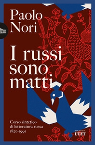 I russi sono matti. Corso sintetico di letteratura russa 1820-1991 - Librerie.coop I russi sono matti. Corso sintetico di letteratura russa 1820-1991 - Librerie.coop