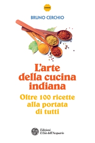 L'arte della cucina indiana - Librerie.coop L'arte della cucina indiana - Librerie.coop