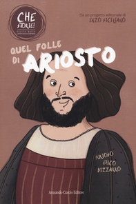 Quel folle di Ariosto. Che storie! - Librerie.coop Quel folle di Ariosto. Che storie! - Librerie.coop