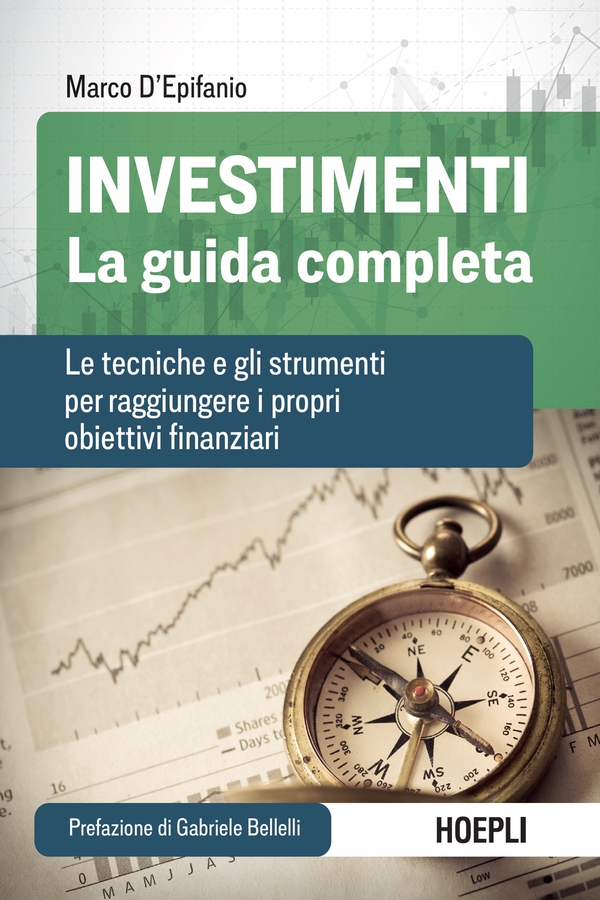 Investimenti. La guida completa - Librerie.coop Investimenti. La guida completa - Librerie.coop