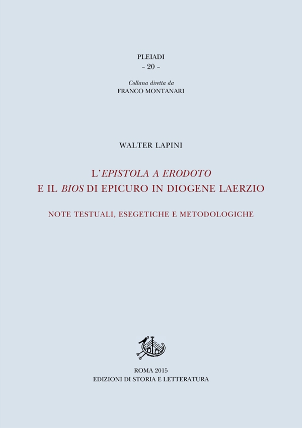 L'epistola a Erodoto e il bios di Epicuro in Diogene Laerzio. Note testuali, esegetiche e metodologiche - Librerie.coop