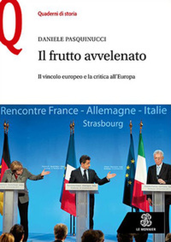 Il frutto avvelenato. Il vincolo europeo e la critica all'Europa - Librerie.coop Il frutto avvelenato. Il vincolo europeo e la critica all'Europa - Librerie.coop