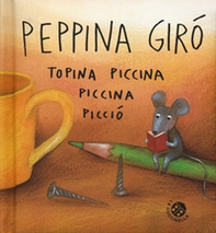 Peppina Girò topina piccina piccina picciò - Librerie.coop