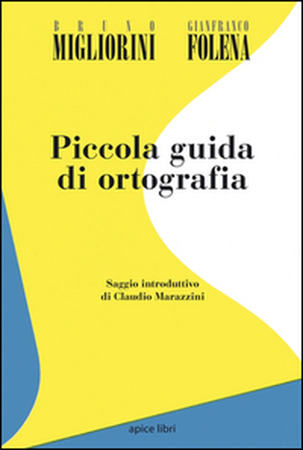 Piccola guida di ortografia - Librerie.coop Piccola guida di ortografia - Librerie.coop