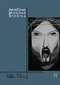 Arte come missione storica - Librerie.coop Arte come missione storica - Librerie.coop