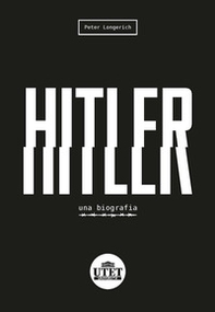 Hitler. Una biografia - Librerie.coop