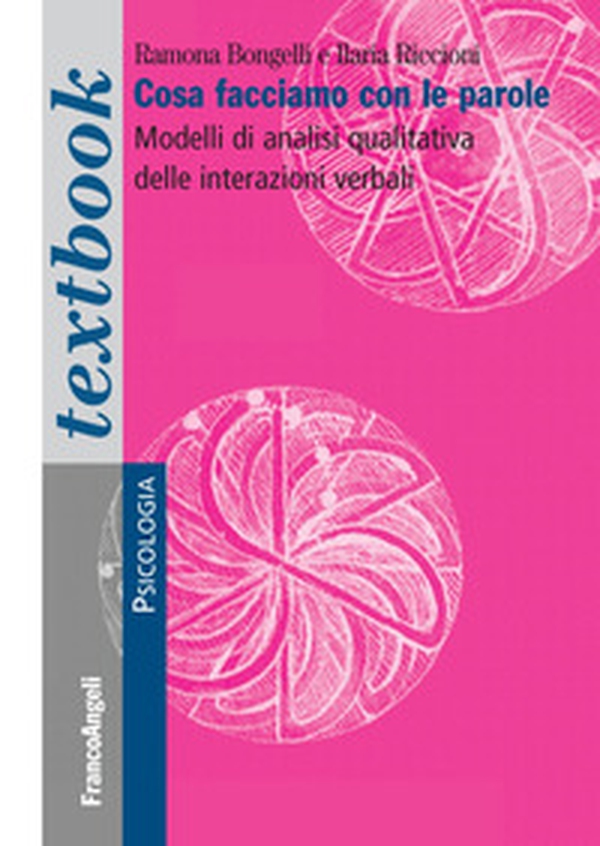 Cosa facciamo con le parole. Modelli di analisi qualitativa delle interazioni verbali - Librerie.coop Cosa facciamo con le parole. Modelli di analisi qualitativa delle interazioni verbali - Librerie.coop