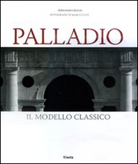 Palladio. Il modello classico - Librerie.coop Palladio. Il modello classico - Librerie.coop