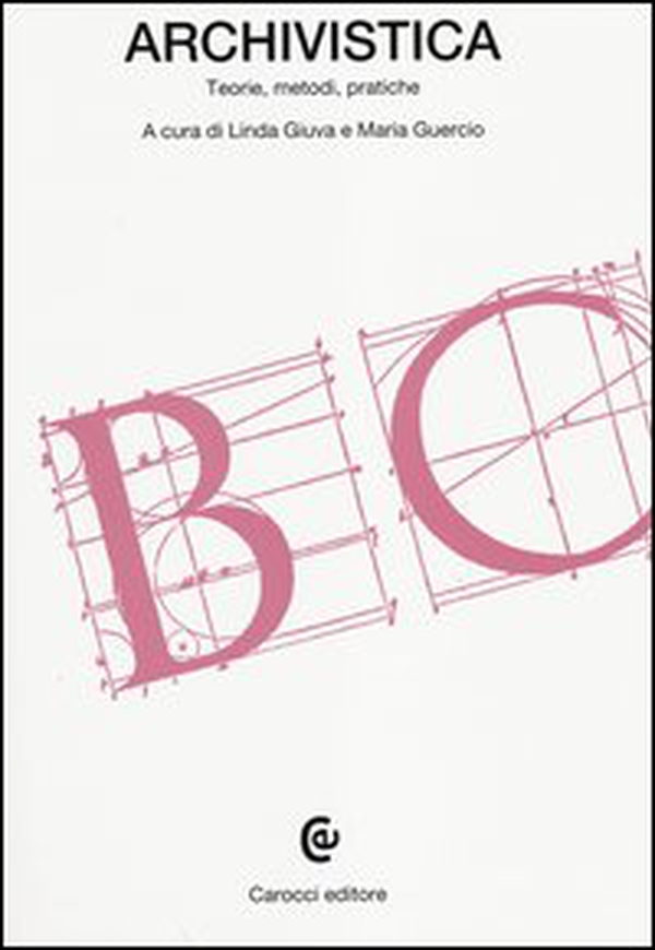 Archivistica. Teorie, metodi, pratiche - Librerie.coop Archivistica. Teorie, metodi, pratiche - Librerie.coop