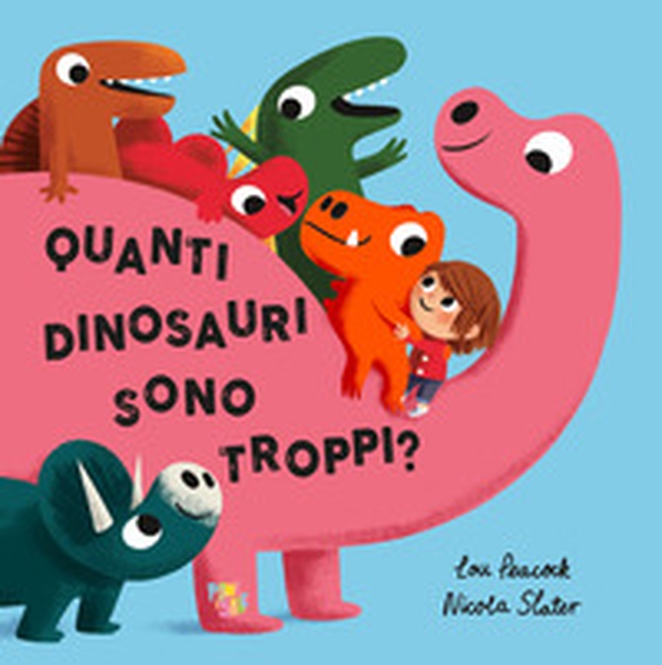 Quanti dinosauri sono troppi? - Librerie.coop Quanti dinosauri sono troppi? - Librerie.coop