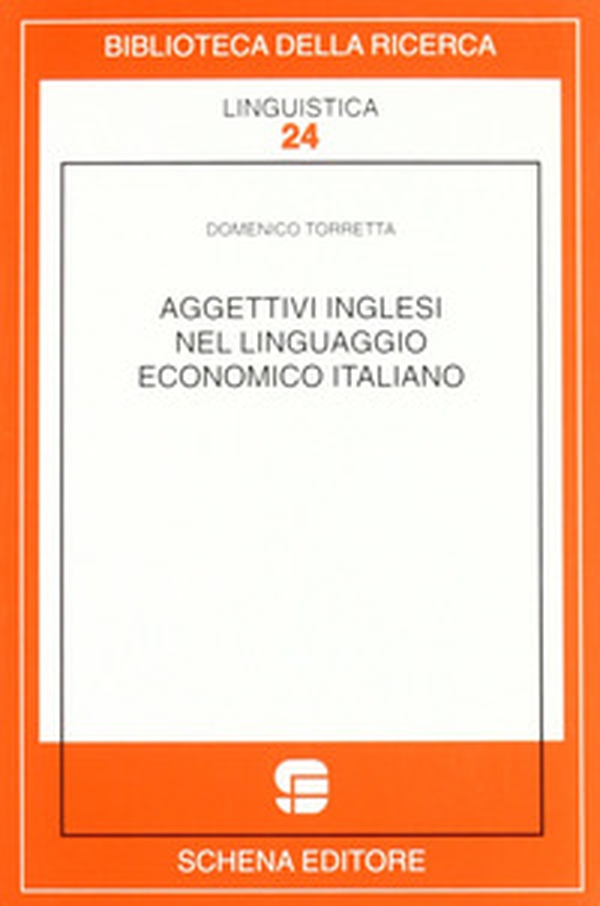 Aggettivi inglesi nel linguaggio economico italiano - Librerie.coop Aggettivi inglesi nel linguaggio economico italiano - Librerie.coop
