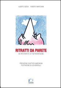 Ritratti da parete. 80 interviste di TGR montagne - Librerie.coop