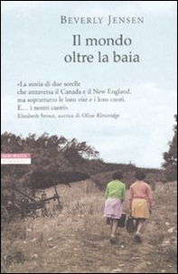 Il mondo oltre la baia - Librerie.coop