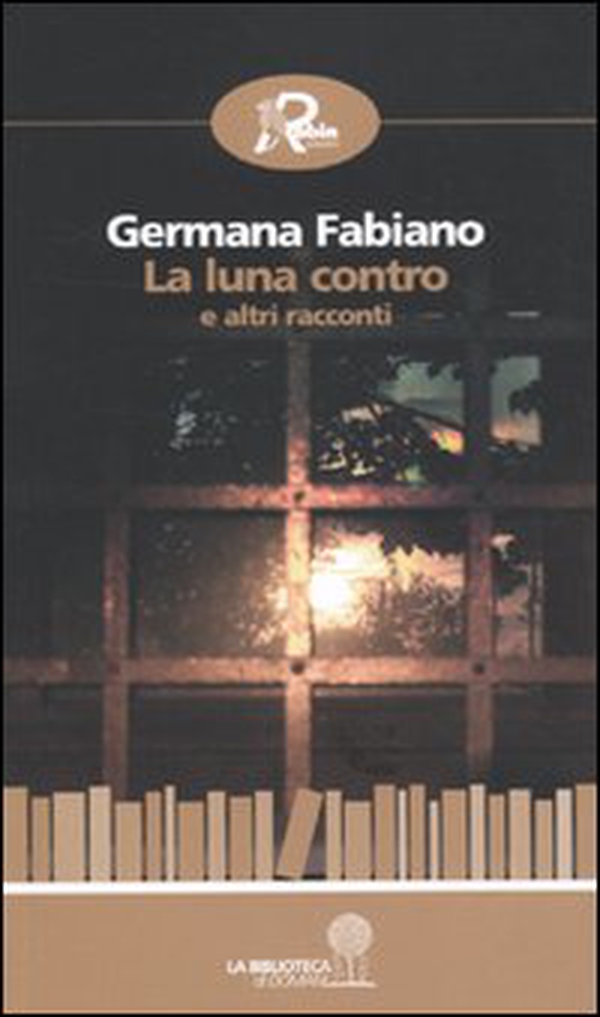 La luna contro e altri racconti - Librerie.coop La luna contro e altri racconti - Librerie.coop