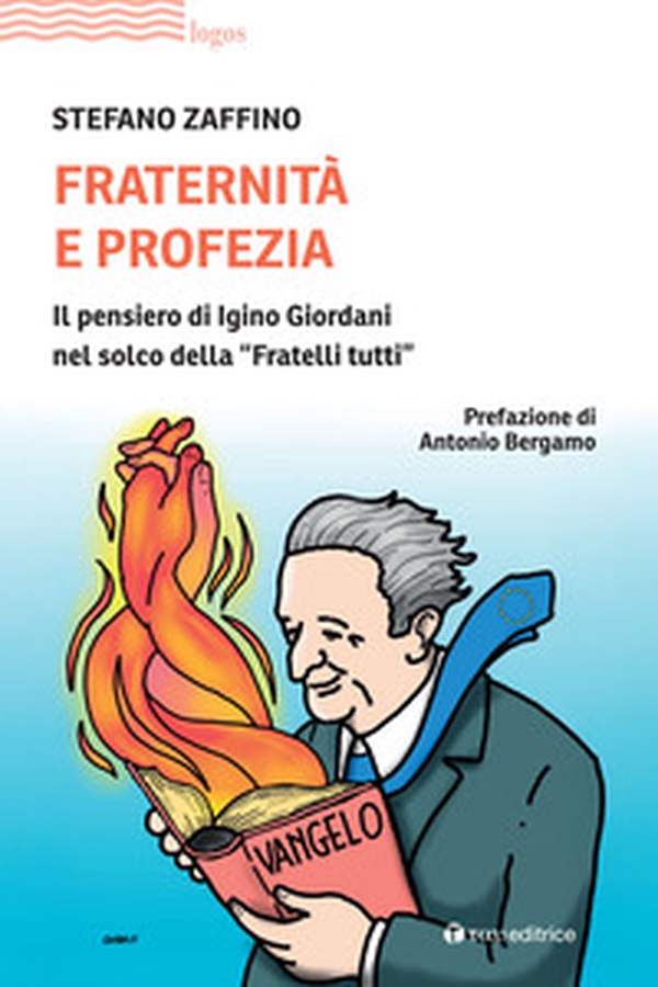 Fraternità e profezia. Il pensiero di Igino Giordani nel solco della «Fratelli tutti» - Librerie.coop Fraternità e profezia. Il pensiero di Igino Giordani nel solco della «Fratelli tutti» - Librerie.coop