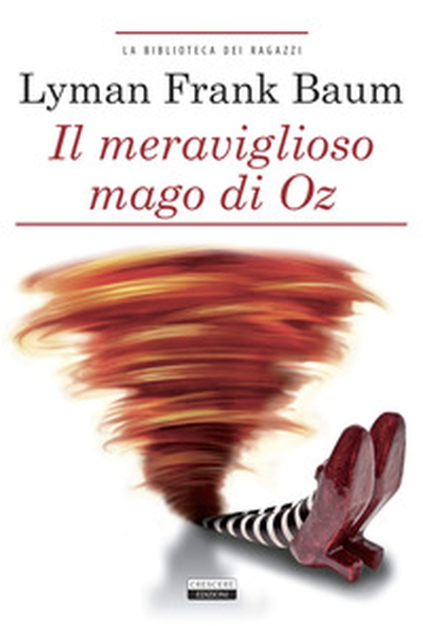 Il meraviglioso mago di Oz - Librerie.coop Il meraviglioso mago di Oz - Librerie.coop