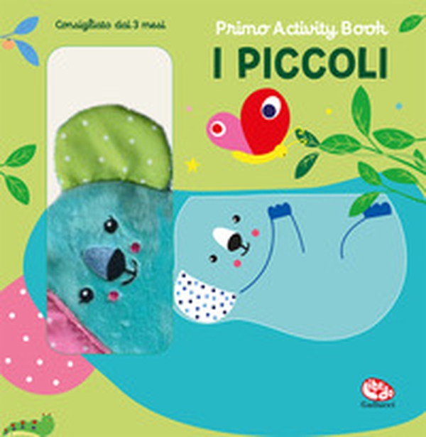 I piccoli. Primo activity book - Librerie.coop I piccoli. Primo activity book - Librerie.coop