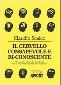 Il cervello consapevole e riconoscente - Librerie.coop Il cervello consapevole e riconoscente - Librerie.coop