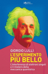 L'esperimento più bello. L'interferenza di elettroni singoli e il mistero della meccanica quantistica - Librerie.coop L'esperimento più bello. L'interferenza di elettroni singoli e il mistero della meccanica quantistica - Librerie.coop
