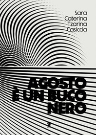 Agosto è un buco nero - Librerie.coop