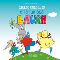 Giulio Coniglio e la lumaca Laura - Librerie.coop