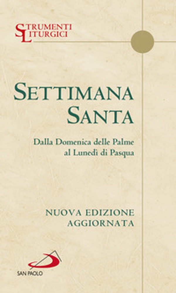 Settimana santa. Dalla domenica delle Palme al lunedì di Pasqua - Librerie.coop Settimana santa. Dalla domenica delle Palme al lunedì di Pasqua - Librerie.coop