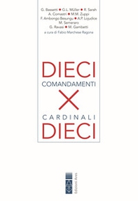 Dieci comandamenti per dieci cardinali - Librerie.coop