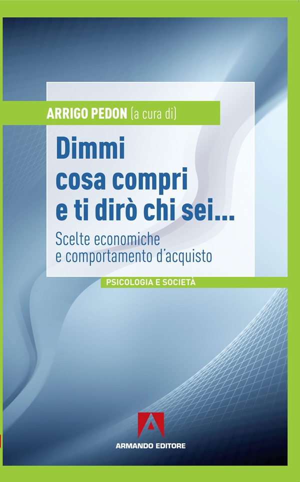 Dimmi cosa compri e ti dirò chi sei... - Librerie.coop Dimmi cosa compri e ti dirò chi sei... - Librerie.coop
