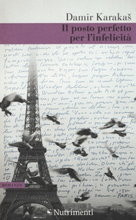 Il posto perfetto per l'infelicità - Librerie.coop