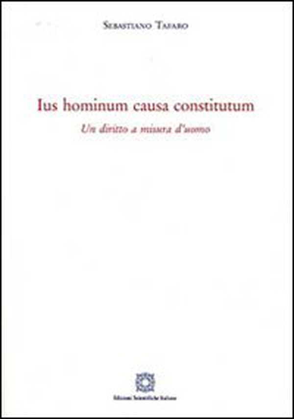Ius hominum causa constitutum. Un diritto a misura d'uomo - Librerie.coop Ius hominum causa constitutum. Un diritto a misura d'uomo - Librerie.coop