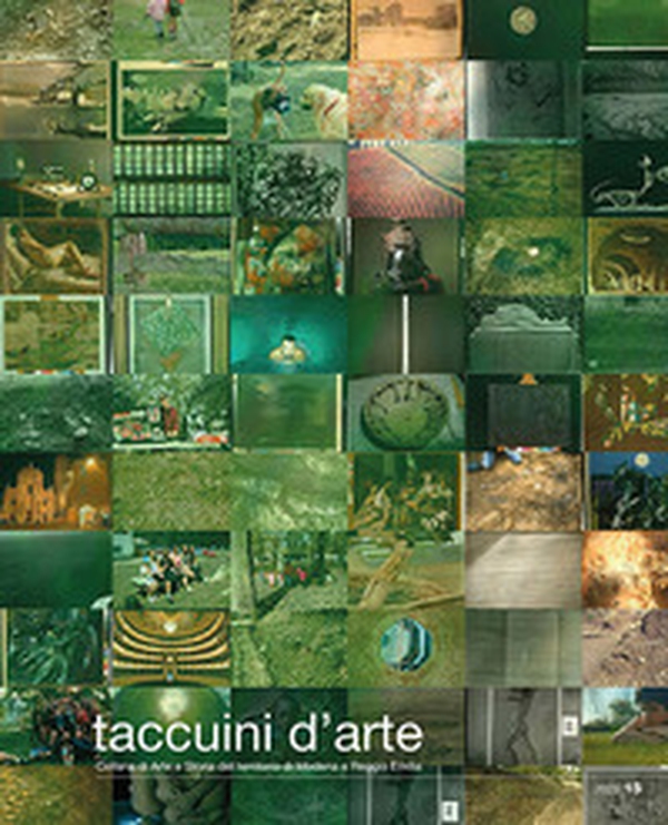 Taccuini d'arte. Collana di Arte e Storia del territorio di Modena e Reggio Emilia - Vol. 15 - Librerie.coop Taccuini d'arte. Collana di Arte e Storia del territorio di Modena e Reggio Emilia - Vol. 15 - Librerie.coop