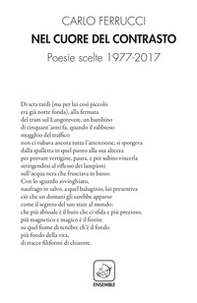 Nel cuore del contrasto. Poesie scelte 1977-2017 - Librerie.coop